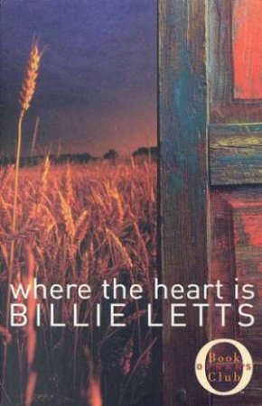 Where The Heart Is by Billie Letts