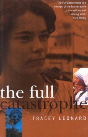 The Full Catastrophe by Tracey Leonard