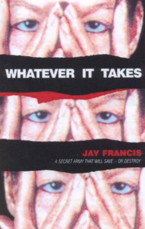 Whatever It Takes by Jay Francis