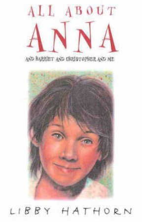 All About Anna by Libby Hathorn