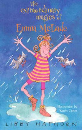 Growing Up With Libby: The Extraordinary Magics Of Emma McDade by Libby Hathorn