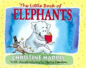 The Little Book of Elephants by Christine Harris