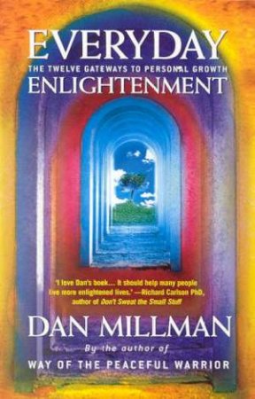 Everyday Enlightenment by Dan Millman