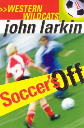 Soccer's Off by John Larkin