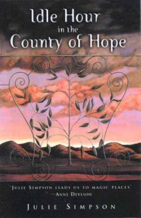 Idle Hour In The County Of Hope by Julie Simpson