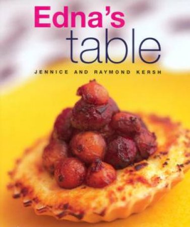 Edna's Table by Jennice & Raymond Kersh