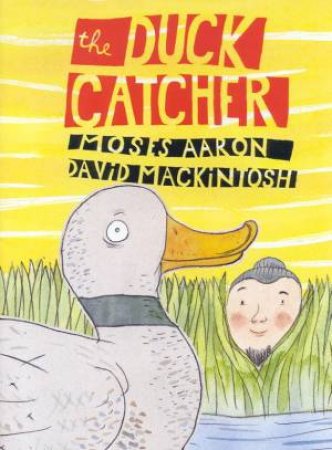 The Duck Catcher by Moses Aaron & David Mackintosh