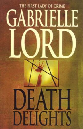 Death Delights by Gabrielle Lord