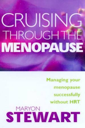 Cruising Through The Menopause by Maryon Stewart