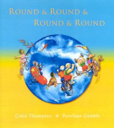 Round & Round & Round & Round by Colin Thompson