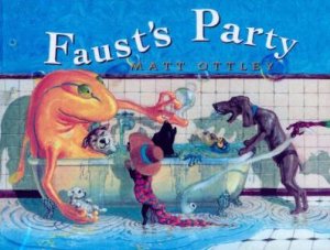 Faust's Party by Matt Ottley