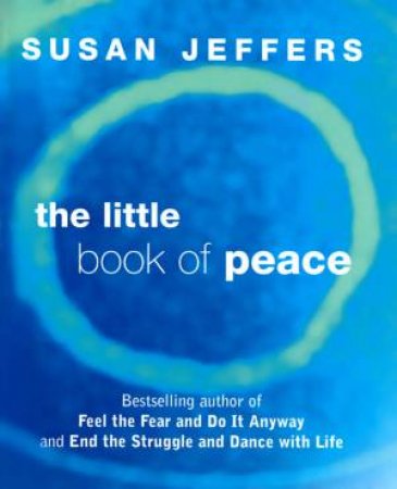 The Little Book Of Peace by Susan Jeffers