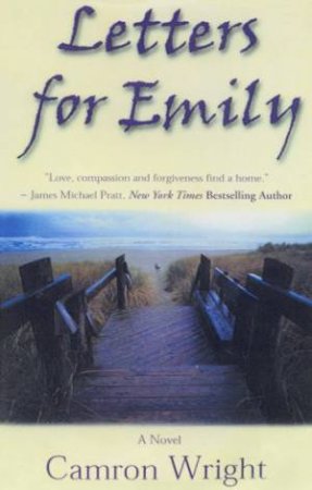 Letters For Emily by Camron Wright