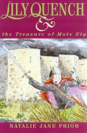 Lily Quench & The Treasure Of Mote Ely by Natalie Jane Prior