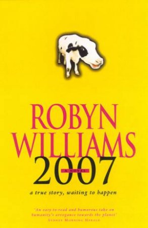 2007: A Novel by Robyn Williams