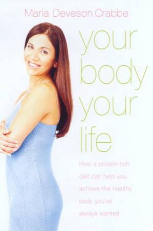 Your Body, Your Life by Maria Deveson Crabbe