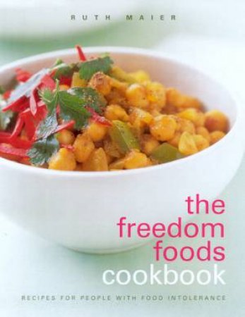 The Freedom Foods Cookbook by Ruth Maier