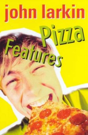 Pizza Features by John Larkin