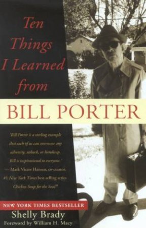 Ten Things I Learned From Bill Porter by Shelly Brady