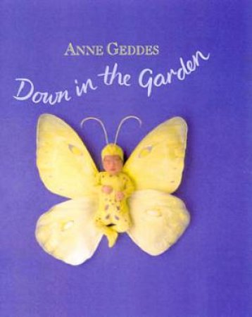 Down In The Garden - Mini Edition by Anne Geddes