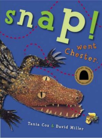 Snap! Went Chester by Tania Cox & David Miller