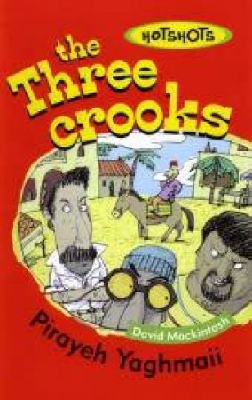 The Three Crooks by Pirayeh Yaghmaii