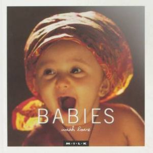 M.I.L.K. With Love: Babies by Various