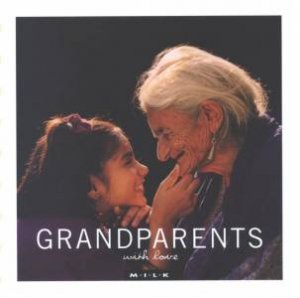 M.I.L.K. With Love: Grandparents by Various