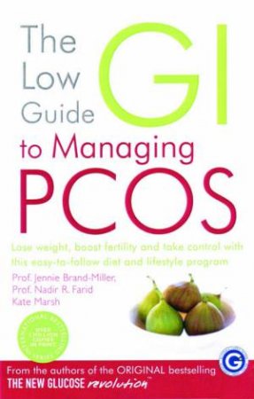 The New Glucose Revolution: Managing PCOS by Jennie Brand-Miller & Nadir Fario & Kate Marsh