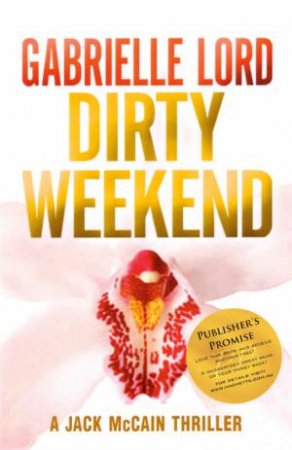 A Jack McCain Thriller: Dirty Weekend by Gabrielle Lord