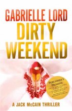 A Jack McCain Thriller Dirty Weekend