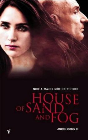 House Of Sand And Fog by Andre Dubus