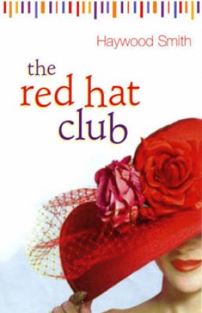 The Red Hat Club by Haywood Smith