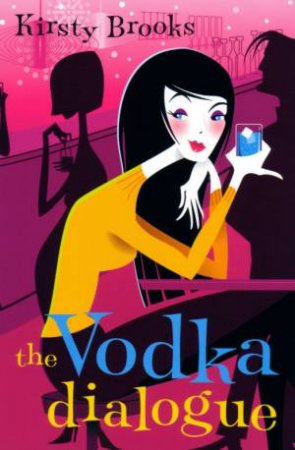 The Vodka Dialogue by Kirsty Brooks