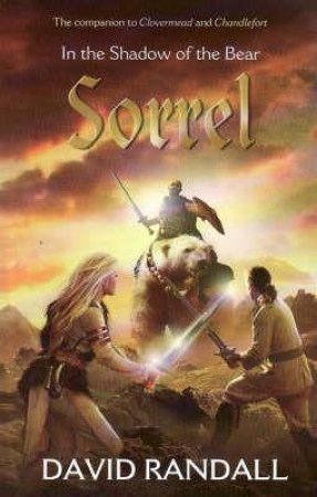 In the Shadow of the Bear: Sorrel by David Randall