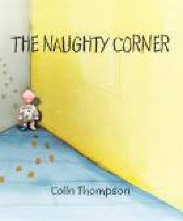 The Naughty Corner by Colin Thompson