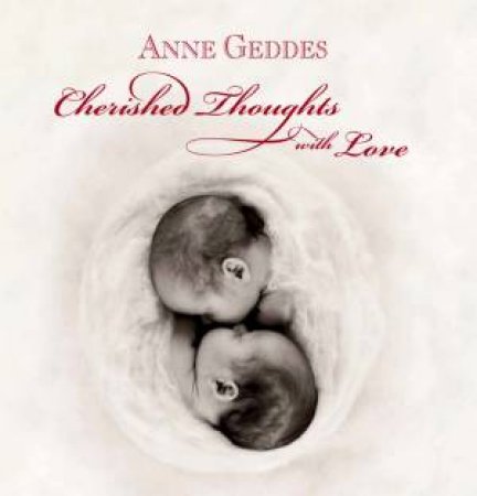 Cherished Thoughts With Love by Anne Geddes