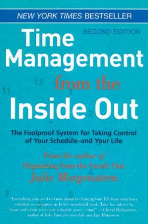 Time Management From The Inside Out by Julie Morgenstern