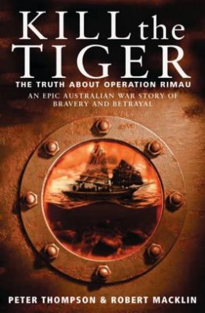 Kill The Tiger by Peter Thompson