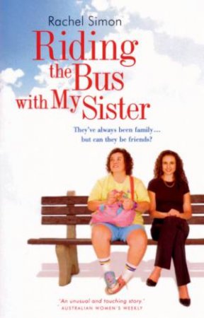 Riding The Bus With My Sister by Rachel Simon