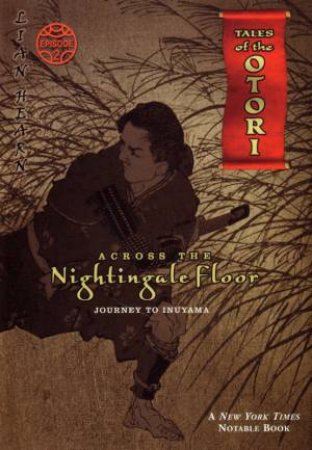 Across The Nightingale Floor Episode by Lian Hearn