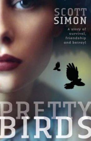 Pretty Birds by Scott Simon