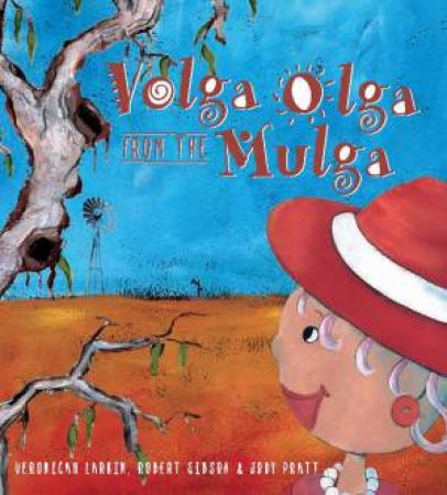 Volga Olga From The Mulga by Veronicah Larkin & Robert Gibson