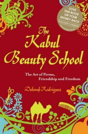 The Kabul Beauty School by Deborah Rodriguez