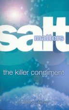 Salt Matters For Your Healths Sake