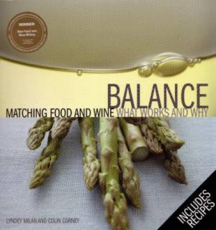 Balance: Matching Food & Wine by Colin Corney & Lyndey Milan