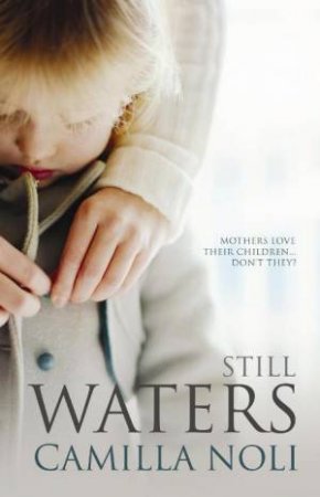 Still Waters by Camilla Noli