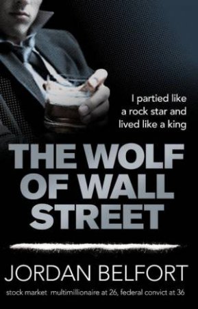 Wolf of Wall Street by Jordan Belfort