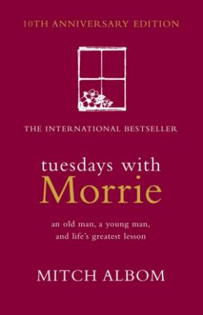 Tuesdays with Morrie, Gift Ed by Mitch Albom