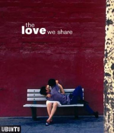 Love: We Share by Ubuntu